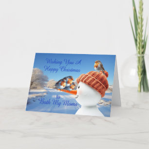 Both My Moms Robins and Snowman Christmas Holiday Card