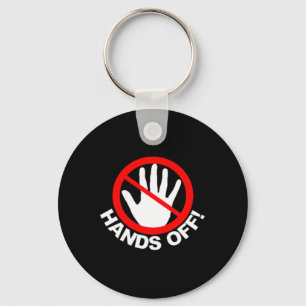 (both Side) Hands Off Protest Funny Vintage  Key Ring