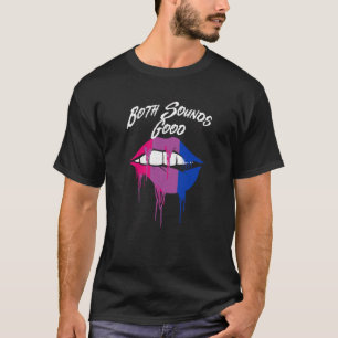 Both Sounds Good Bisexual LGBTQ Bi Pride Pansexual T-Shirt