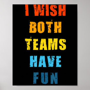 Both Teams Have Fun Basketball Baseball Soccer Spo Poster