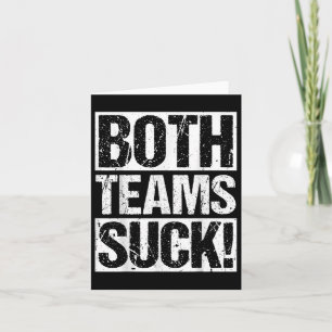 Both Teams Suck! Sports Statement Humour Athlete R Card
