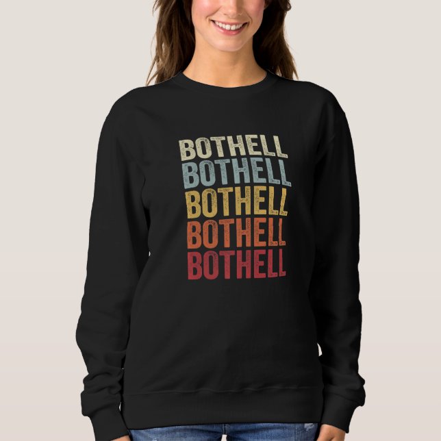 Bothell Washington Bothell WA Retro Vintage Text Sweatshirt (Front)
