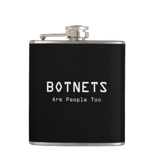 Botnets Are People Too Hip Flask