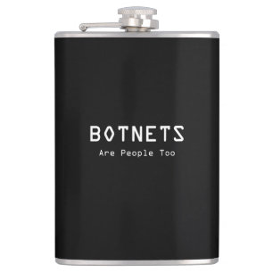 Botnets Are People Too Hip Flask