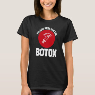 Botox Plastic Surgery And Aesthetic Nurse Injector T-Shirt