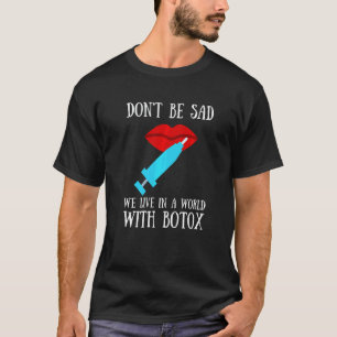 Botox Plastic Surgery And Aesthetic Nurse Injector T-Shirt