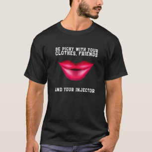 Botox Plastic Surgery And Aesthetic Nurse Injector T-Shirt