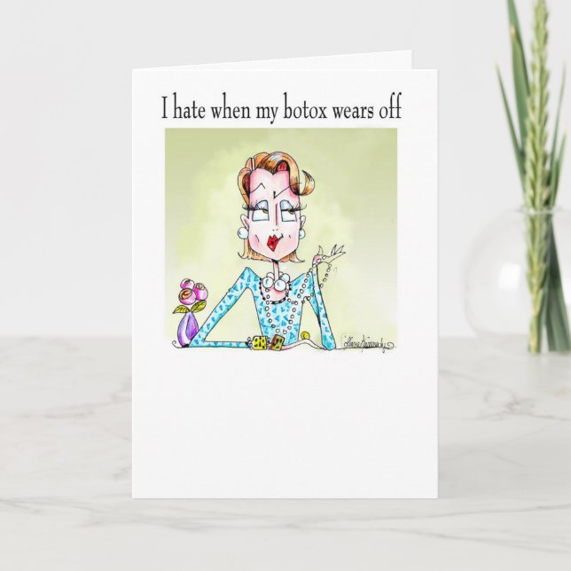 Botox wears off funny women humour birthday card (Front)