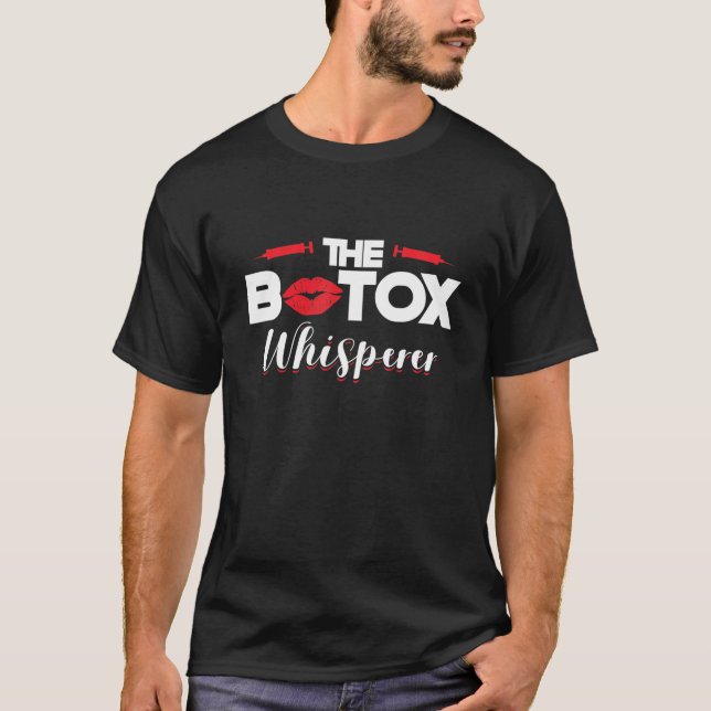 Botox Whisperer Njector Lip Filler Lips Surgery Co T-Shirt (Front)
