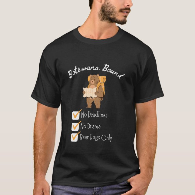 Botswana Vacation Bear Hugs Only Botswana T-Shirt (Front)