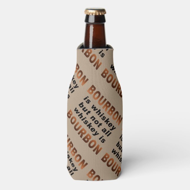 BOTTLE COOLER - Not All Whiskey Is BOURBON! (Bottle Front)