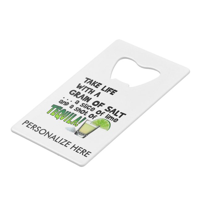BOTTLE OPENER - LIFE, LIME, SALT, TEQUILA! (Front Angled)