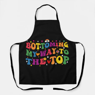 Bottoming My Way To The Top Gay Pride Month Apron