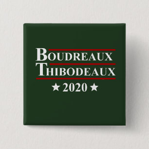 Boudreaux & Thibodeaux 2020 Funny Cajun Election 15 Cm Square Badge