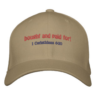 bought and paid for Bible Quote Customise It Embroidered Hat