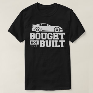 Bought Not Built T-Shirt