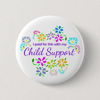 Bought with child support floral button pin