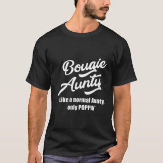 Bougie Aunty Fun Gift For Favourite Aunt T-Shirt