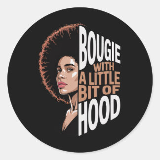 Bougie With Little Bit Of Hood Girl Black History  Classic Round Sticker