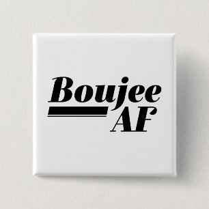 Boujee AF 15 Cm Square Badge