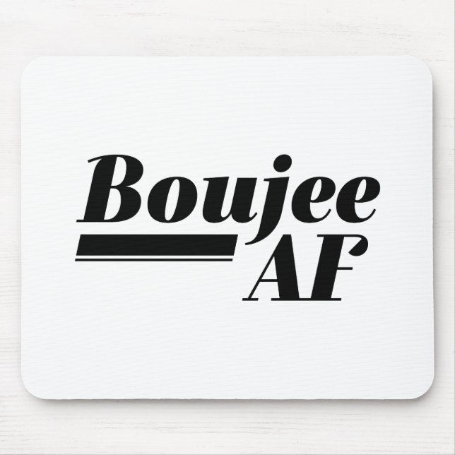 Boujee AF Mouse Mat (Front)