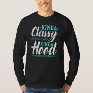 Boujee Kinda Classy Hood Ghetto Style Melanin Chri T-Shirt
