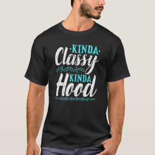Boujee Kinda Classy Hood Ghetto Style Melanin Chri T-Shirt
