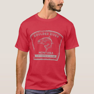 Boulder River Fly Fishing Montana Fly Fishing T-Shirt