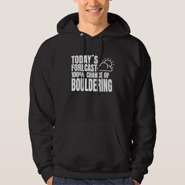 Boulder saying climbing climbing hall climbing wal hoodie (Front)