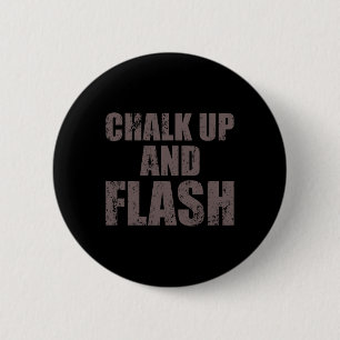 Boulderer Chalk Up And Flash Bouldering 6 Cm Round Badge