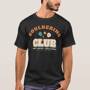 Bouldering Club Short Routes Long Stories T-Shirt