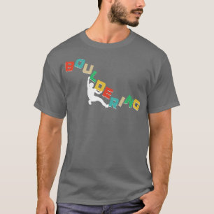 Bouldering Free Climbing Boulder Climbing T-Shirt