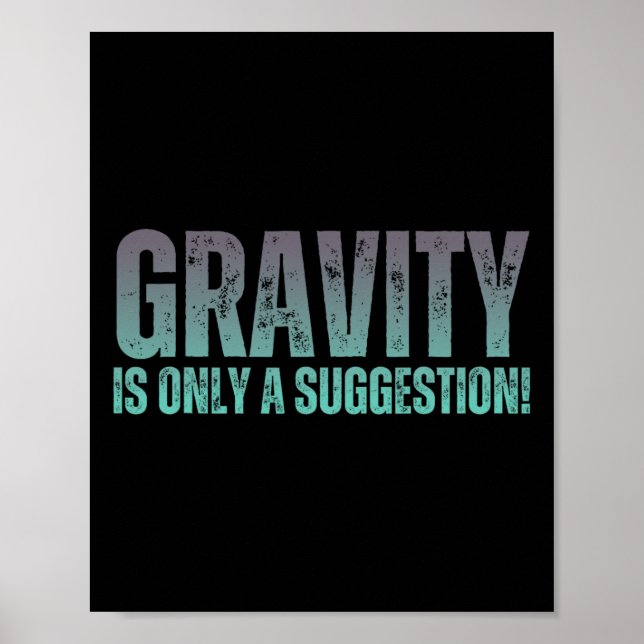 Bouldering Gavity Is Only A Suggestion Boulderer _ Poster (Front)