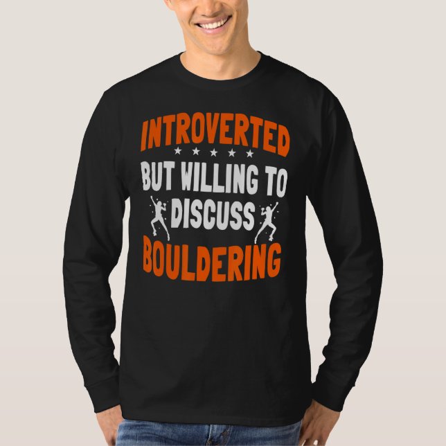 Bouldering Introvert Boulderer Climber Artificial  T-Shirt (Front)