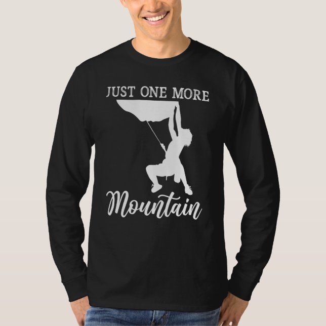 Bouldering   Just One More Mountain Hiker T-Shirt (Front)