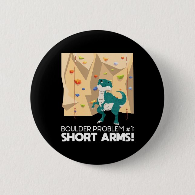 Bouldering T Rex Wall Climber Rock Climbing Mounta 6 Cm Round Badge (Front)