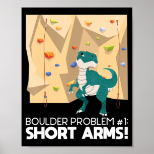 Bouldering T Rex Wall Climber Rock Climbing Mounta Poster