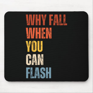 Bouldering Why Fall When You Can Flash Boulderer _ Mouse Mat