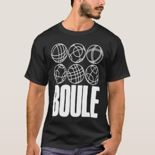 Boule Balls For Boulder Petanque Boules Ball T-Shirt