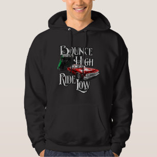 Bounce High Ride Low - Low Rider Car  Hoodie