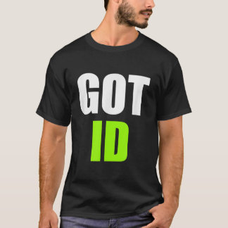 Bouncer, Bartender, Got ID Club Employee Door Secu T-Shirt