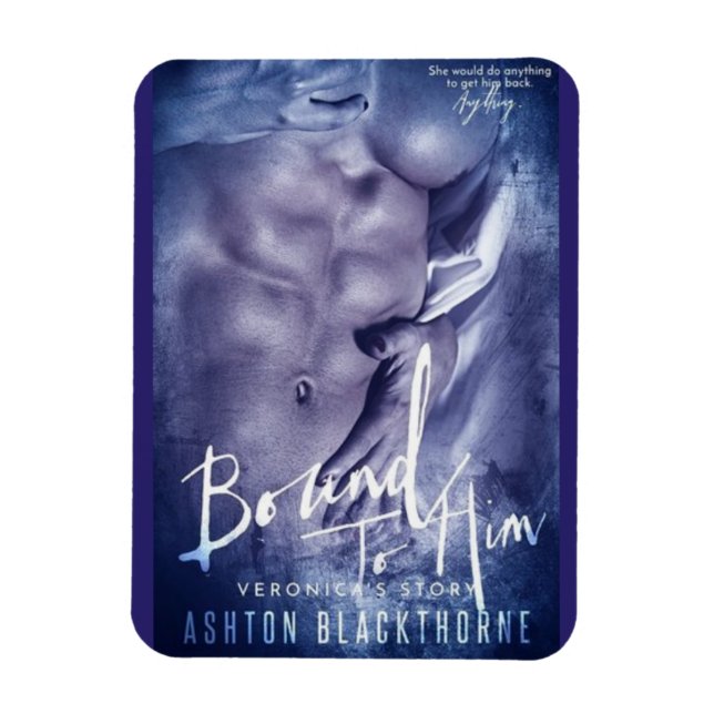 Bound to Him by Ashton Blackthorne Book Cover Magnet (Vertical)