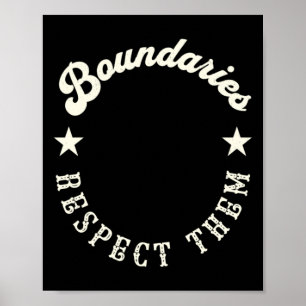 Boundaries Respect Them Sticker  Poster