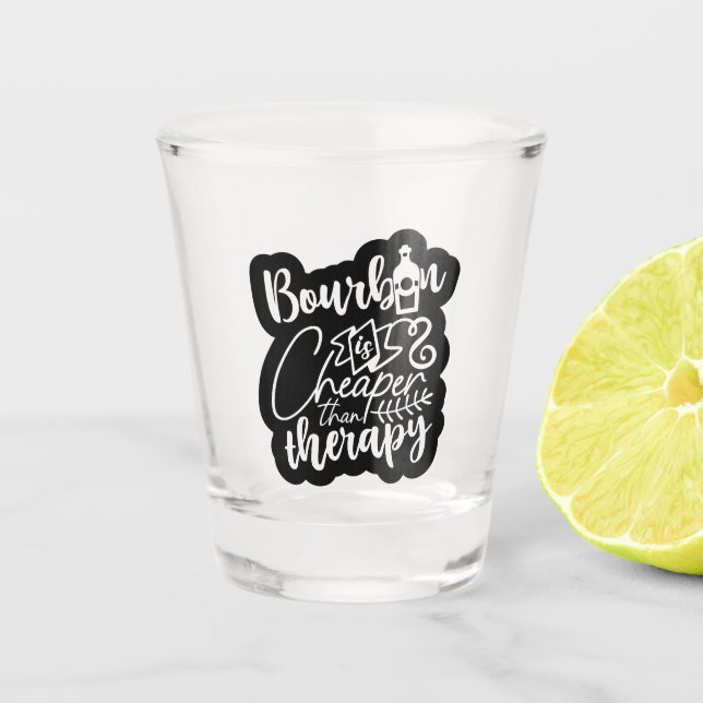 bourbon cheaper therapy word art funny shot glass (Front)