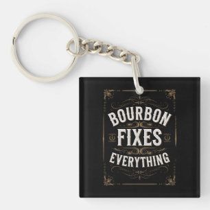 Bourbon Day Fixes Everything Key Ring