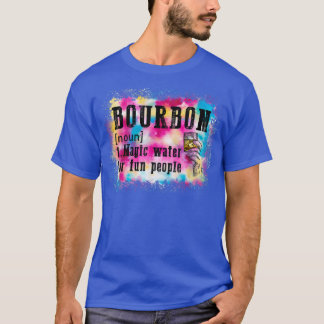 Bourbon Definition Magic Water For Fun People Tie T-Shirt