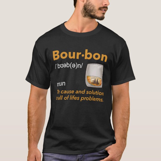 Bourbon Definition Whiskey Drinking Quote  Idea T-Shirt (Front)
