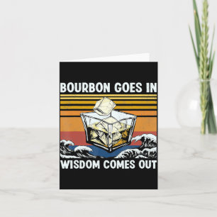 Bourbon Goes In Wisdom Comes Out 1970s Retro Card