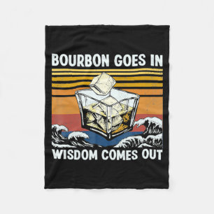 Bourbon Goes In Wisdom Comes Out 1970s Retro Fleece Blanket
