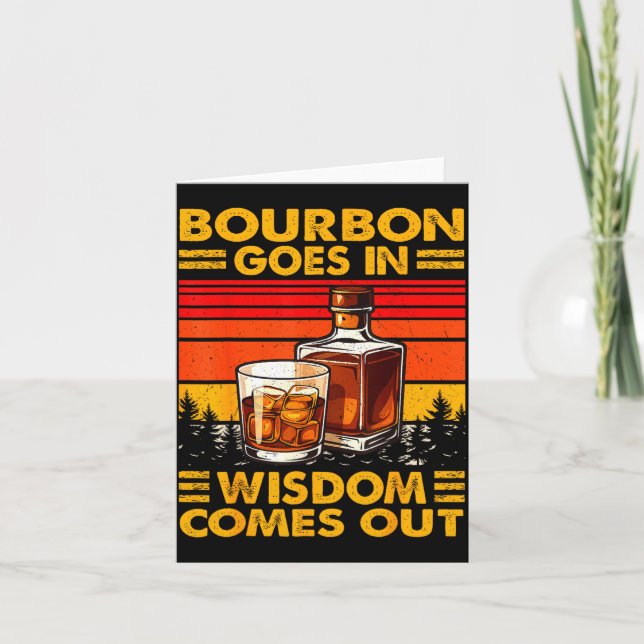 Bourbon Goes In Wisdom Comes Out Bourbon Drinking  Card (Front)